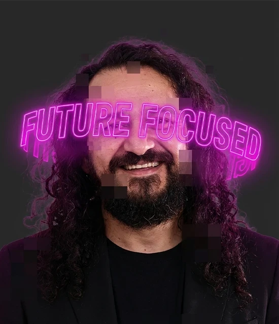 Future-Focused.