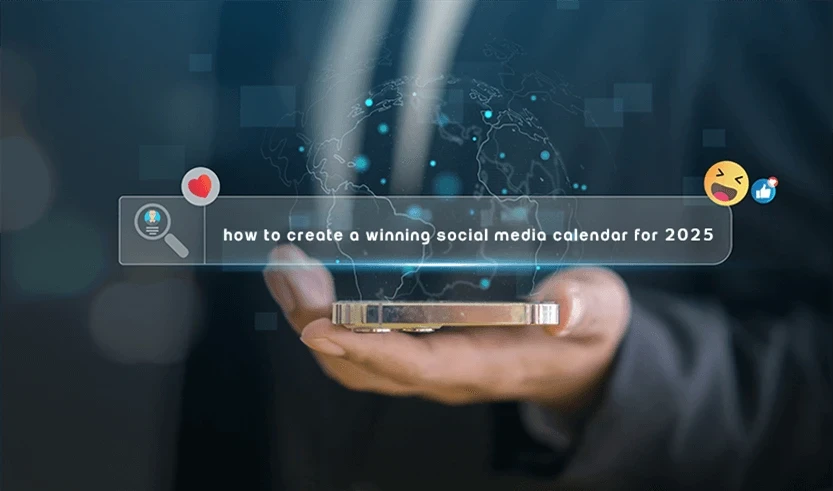 كيفية إنشاء تقويم ناجح لوسائل التواصل الاجتماعي لعام 2025